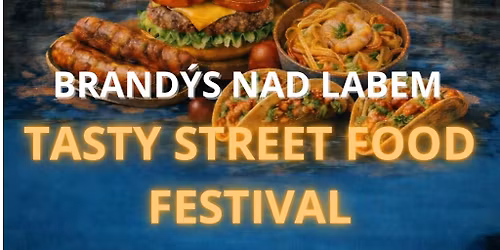 Brand\u00fds nad Labem TASTY STREET FOOD FESTIVAL