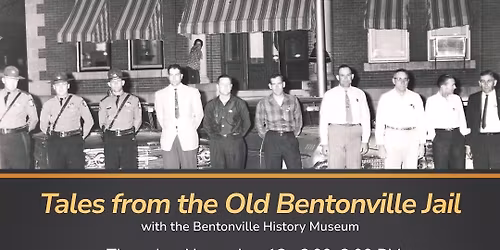 Tales from the Old Bentonville Jail