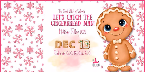 Holiday Trolley: Catch the Gingerbread Man! 