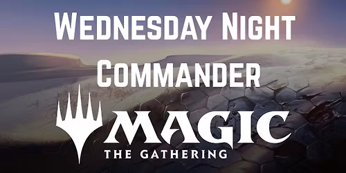 Casual Wednesday Night Commander