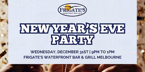 New Year's Eve Party at Frigate's Waterfront Melbourne