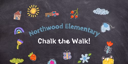 Northwood Elementary Chalk The Walk!