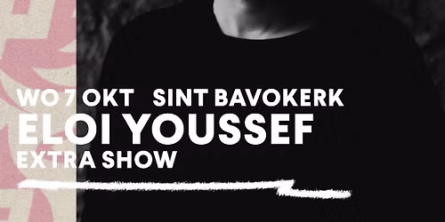 Eloi Youssef \u2022 Sint Bavokerk