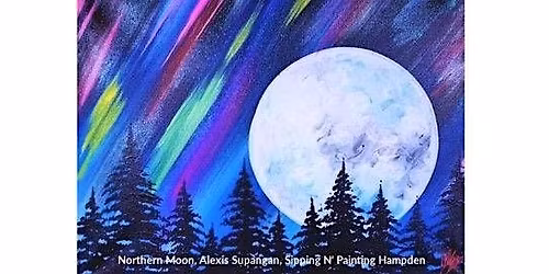 Northern Moon Monday Feb. 2nd 6:30pm $35
