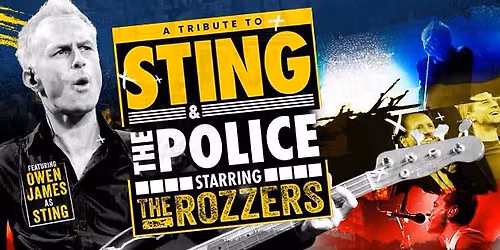 THE ROZZERS: A TRIBUTE TO STING AND THE POLICE