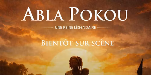 ABLA POKOU - Une Reine L\u00e9gendaire