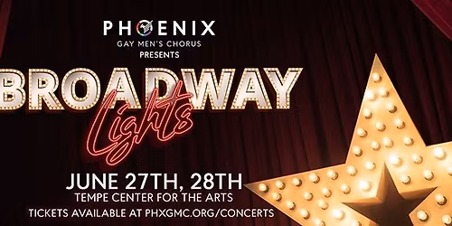 PHXGMC Presents: Broadway Lights