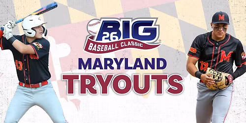 Team Maryland Tryouts for the Big 26 Baseball Classic