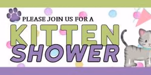 Kitten Shower Donation Drive Saturday, May 9th, at Second Hand Purrs!!!