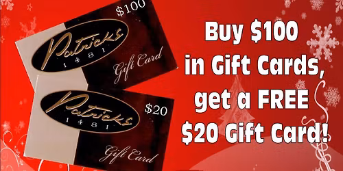 \ud83c\udf81 Buy $100, Get $20 FREE at Patrick\u2019s 1481!
