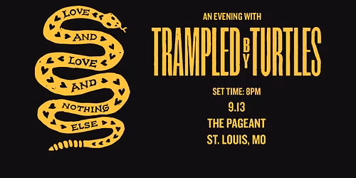 Love and Love and Nothing Else - Trampled By Turtles at The Pageant