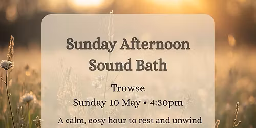 Sunday Afternoon Sound Bath \u2013 Trowse 