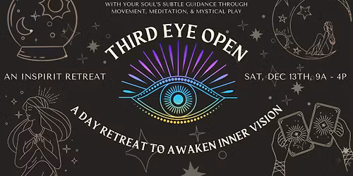 Third Eye Open: A Day Retreat to Awaken Inner Vision