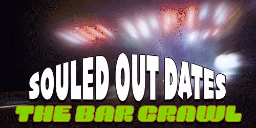Souled Out Dates: NIGHTMARE ON COLLEGE STREET- THE BAR CRAWL 10.31