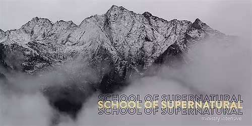 School of Supernatural Ministry Intensive
