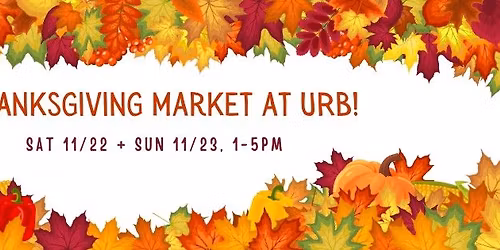Thanksgiving Market at URB! \ud83e\udd83\ud83c\udf81