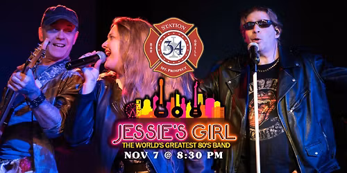 Station 34 Welcomes the return of Jessie's Girl Chicago