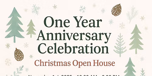 1 YR. Celebration + Christmas Open House