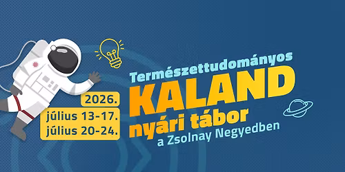 Term\u00e9szettudom\u00e1nyos kaland - ny\u00e1ri t\u00e1bor a Zsolnay Negyedben
