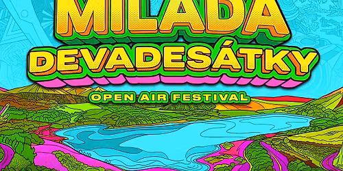 DEVADES\u00c1TKY JEZERO MILADA- OPEN AIR \/ 15.8.\/ \u00daST\u00cd NAD LABEM