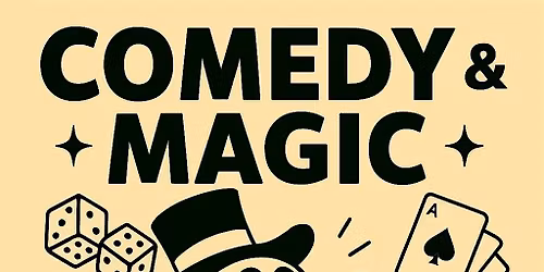 Comedy & Magic