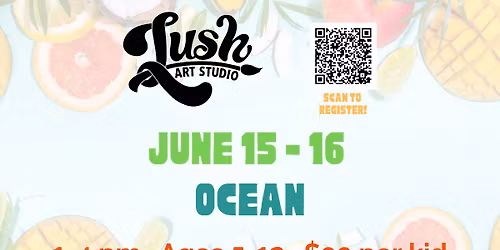 Kids Camp - The Ocean - June 15 & 16,  1-4 pm