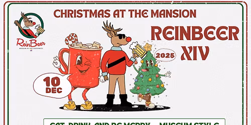 ReinBeer XIV - Christmas at the Mansion
