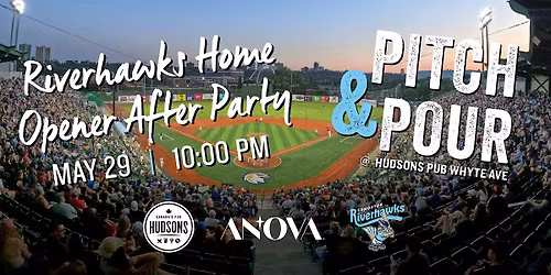 Riverhawks Opening Night After Party at Hudsons Whyte Ave