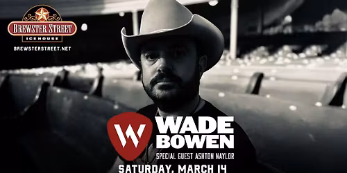 Wade Bowen - Spring Break 2026!