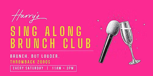 Harry's Sing Along Brunch Club : Throwback 2000's