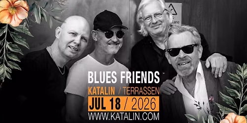 Blues Friends I Katalins Terrass