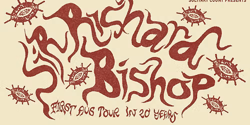 Sir Richard Bishop (USA) @ Season Three - Brisbane