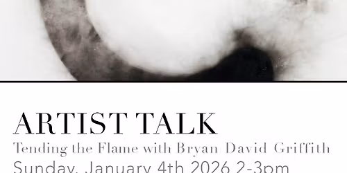 Artist Talk with Bryan David Griffith
