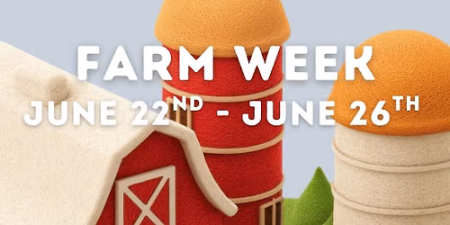 Summer Drop Off - Farm Week