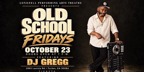 Old School Fridays Featuring DJ Gregg at Londzell