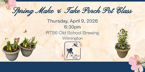 Brews & Blooms: Spring Make & Take Porch Pot Class