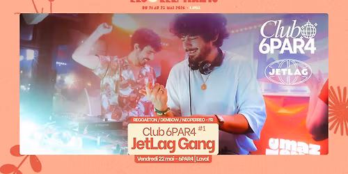 Club 6PAR4 #1 _ JetLag Gang \u2022 Festival Les 3 \u00e9l\u00e9phants 2026 