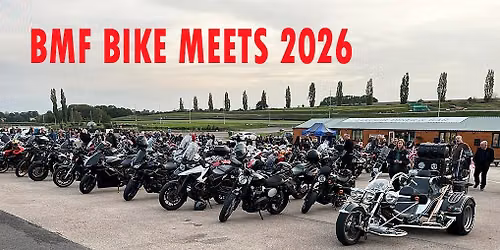BMF Bike Meets - EVERYONE WELCOME!!!