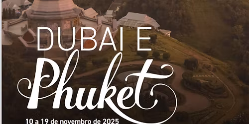Viagem ao Dubai e Tail\u00e2ndia