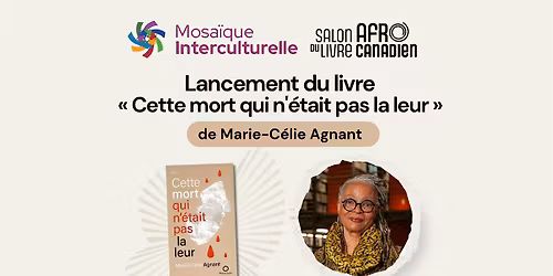 Lancement de \u00ab Cette mort qui n'\u00e9tait pas la leur \u00bb de Marie-C\u00e9lie Agnant