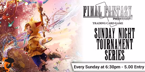 Final Fantasy TCG: Sunday Night Tournaments