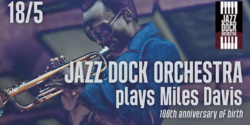 JAZZ DOCK ORCHESTRA plays Miles Davis — Jazz Dock