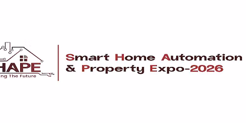SHAPE-2026 | Smart Home Automation & Property Expo