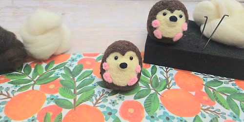 9\/16 Felted Hedgehog Craft Party at Brightside