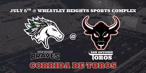 San Antonio Toros vs Fort Worth Braves
