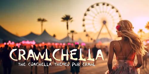 Big Night Out Pub Crawl | CRAWLCHELLA | Saturday 18 April | Sydney