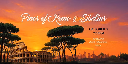 Pines of Rome & Sibelius