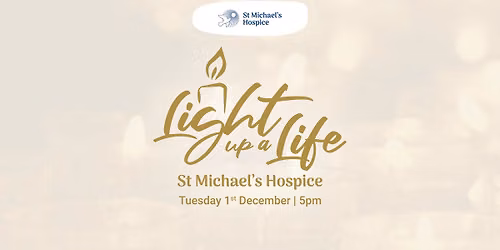 Light up a Life at St Michael\u2019s Hospice \ud83d\udd6f\ufe0f