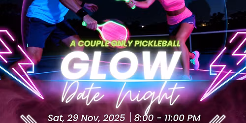 Glow Date Night (A Couple Neon Pickleball) 