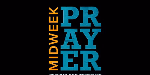 Mid Week Prayer Meeting